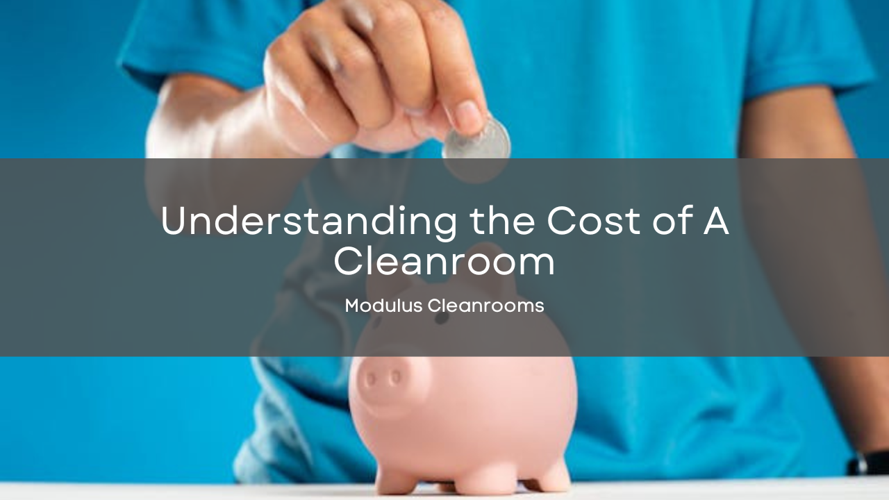 Understanding the Cost of A Cleanroom