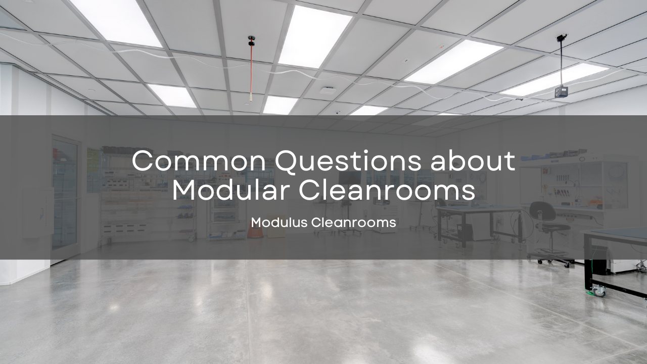 Common Questions about Modular Cleanrooms