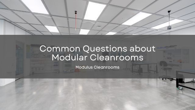 Common Questions about Modular Cleanrooms